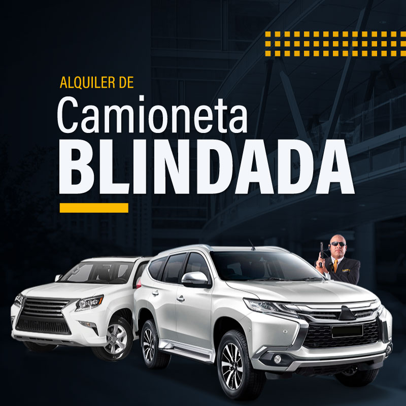 ALQUILER DE CAMIONETAS BLINDADAS